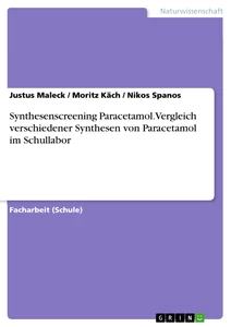 Title: Synthesenscreening Paracetamol. Vergleich verschiedener Synthesen von Paracetamol im Schullabor