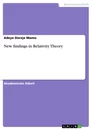 Titel: New findings in Relativity Theory