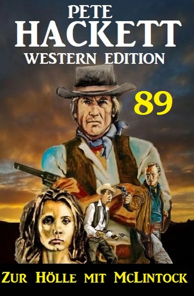 Titel: Zur Hölle mit McLintock: Pete Hackett Western Edition 89