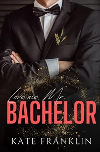 Titel: Love me, Mr. Bachelor