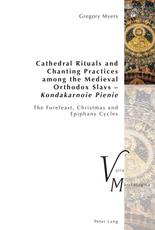 Title: Cathedral Rituals and Chanting Practices among the Medieval Orthodox Slavs – Kondakarnoie Pienie