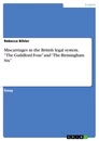 Title: Miscarriages in the British legal system. “The Guildford Four” and “The Birmingham Six”