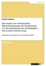 Titel: Eine Analyse der institutionellen Rahmenbedingungen der Textilbranche vor dem Hintergrund der Nachhaltigkeit und sozialer Verantwortung