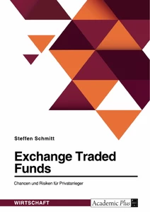 Titel: Exchange Traded Funds. Chancen und Risiken für Privatanleger