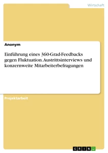 Titre: Einführung eines 360-Grad-Feedbacks gegen Fluktuation. Austrittsinterviews und konzernweite Mitarbeiterbefragungen