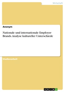 Título: Nationale und internationale Employer Brands. Analyse kultureller Unterschiede