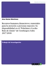 Title: Recursos humanos, financieros y materiales para la atención a personas mayores. Su disponibilidad en el "Policlínico Cecilio Ruíz de Zarate" de Cienfuegos, Cuba 2017-2018