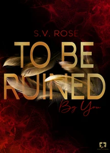 Titel: To Be Ruined By You