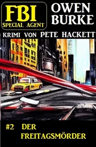 Titel: FBI Special Agent Owen Burke 2: Der Freitagsmörder