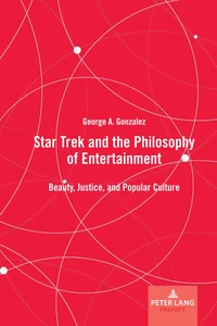 Title: Star Trek and the Philosophy of Entertainment