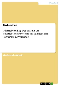 Titre: Whistleblowing. Der Einsatz des Whistleblower-Systems als Baustein der Corporate Governance