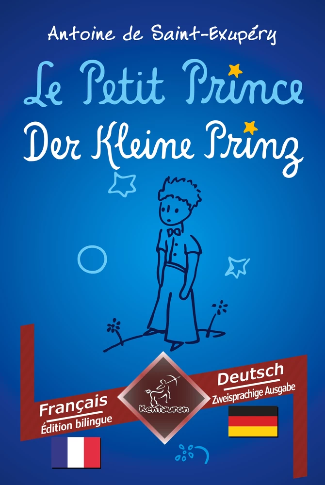Titel: Le Petit Prince - Der Kleine Prinz