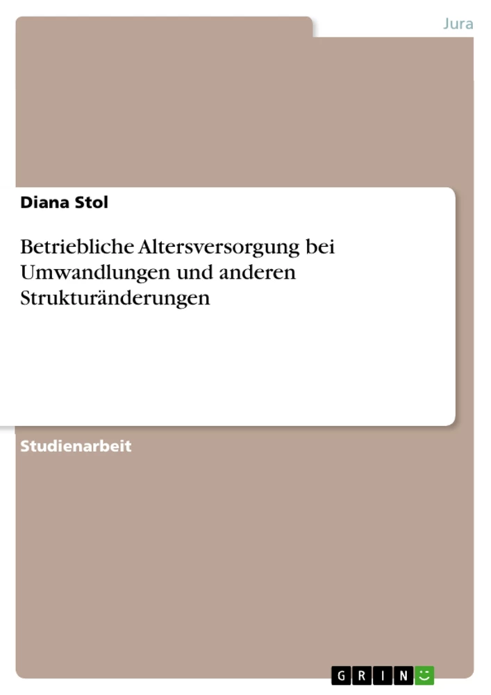 Título: Betriebliche Altersversorgung bei Umwandlungen und anderen Strukturänderungen