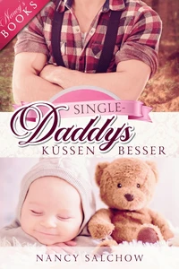 Titel: Single-Daddys küssen besser