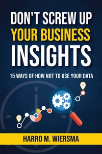 Titel: Don't Screw Up Your Business Insights