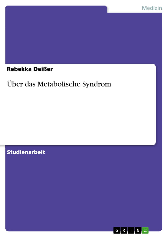 Titel: Über das Metabolische Syndrom