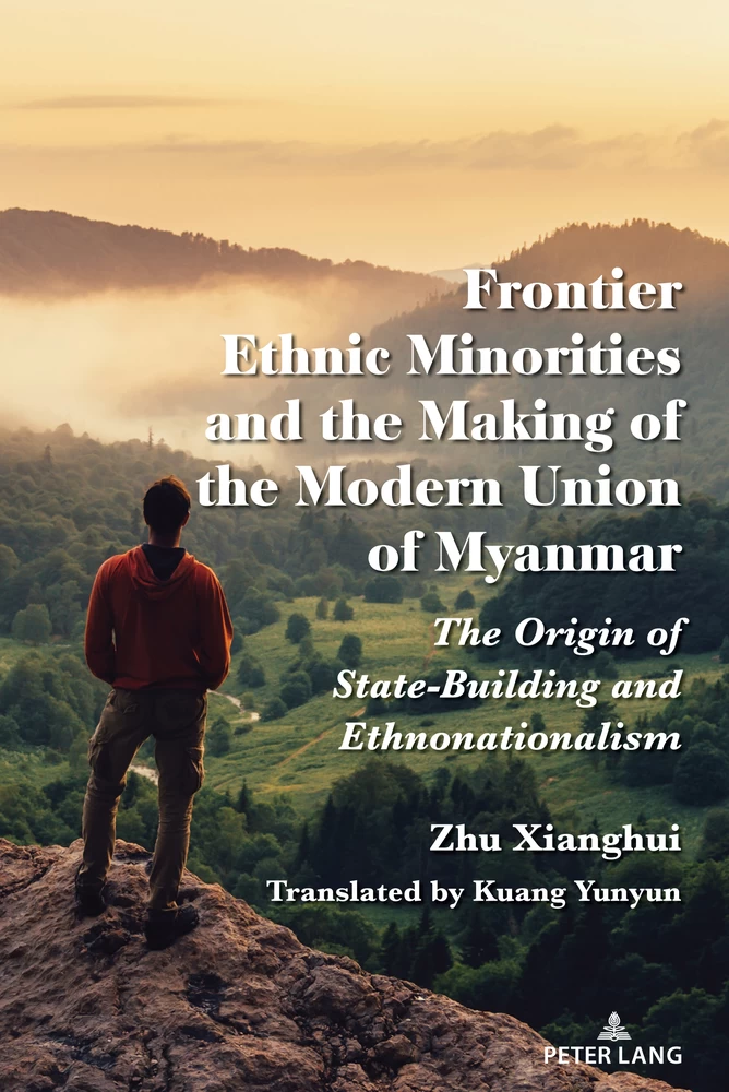 Title: Frontier Ethnic Minorities and the Making of the Modern Union of Myanmar