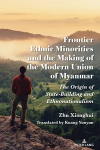 Titel: Frontier Ethnic Minorities and the Making of the Modern Union of Myanmar