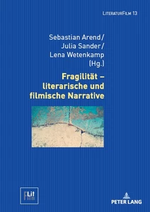 Title: Fragilität – literarische und filmische Narrative