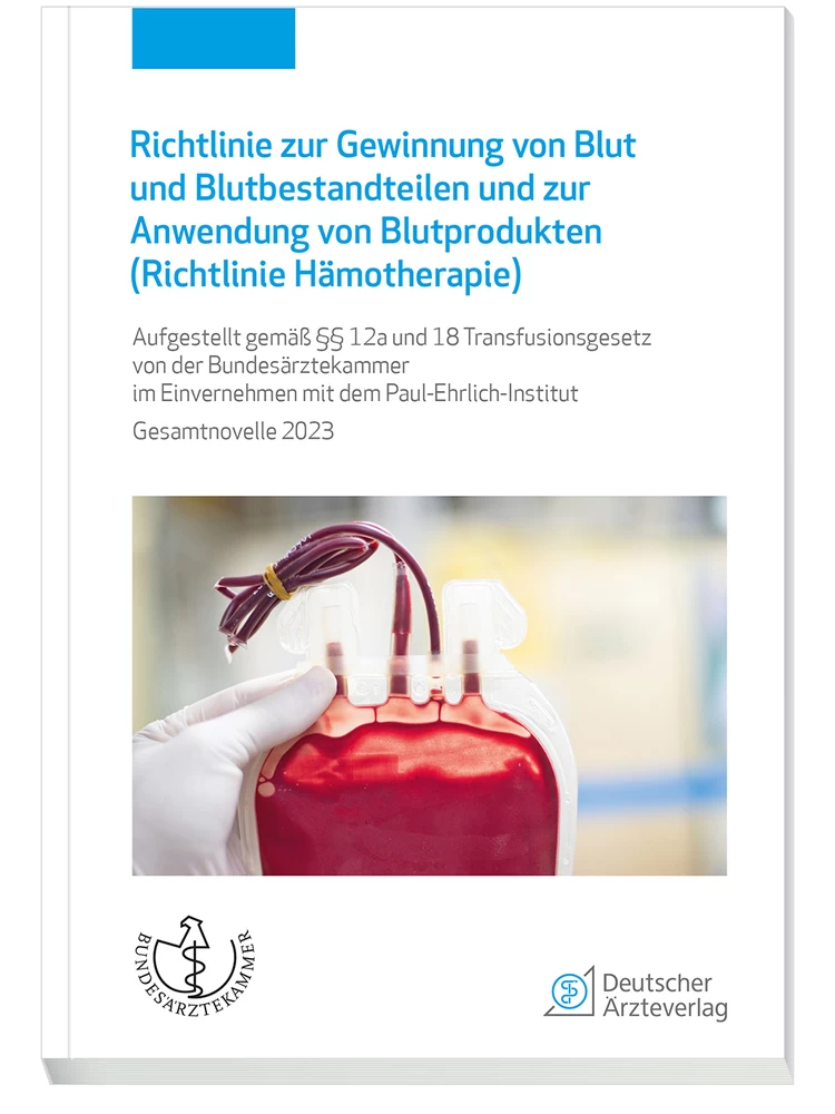 Titel: Richtlinie zur Gewinnung von Blut und Blutbestandteilen und zur Anwendung von Blutprodukten (Hämotherapie)