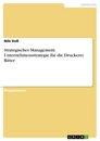 Title: Strategisches Management. Unternehmensstrategie für die Druckerei Ritter