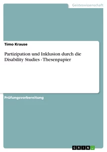Titel: Partizipation und Inklusion  durch die Disability Studies - Thesenpapier