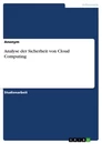 Titel: Analyse der Sicherheit von Cloud Computing