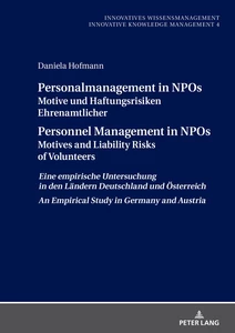 Title: Personalmanagement in NPOs Motive und Haftungsrisiken Ehrenamtlicher Personnel Management in NPOs Motives and Liability Risksof Volunteers