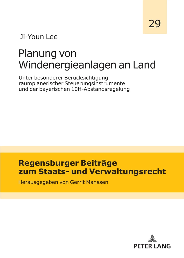Titel: Planung von Windenergieanlagen an Land unter besonderer Berücksichtigung raumplanerischer Steuerungsinstrumente und der bayerischen 10H-Abstandsregelung
