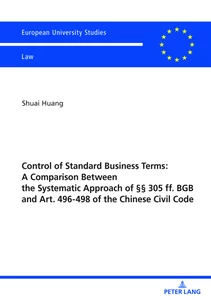 Title: Control of Standard Business Terms: A Comparison between the Systematic Approach of §§ 305 ff. BGB and Art. 496-498 of the Chinese Civil Code