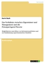 Titel: Das Verhältnis zwischen Eigentümer und Management und die Prinzipal-Agent-Theorie