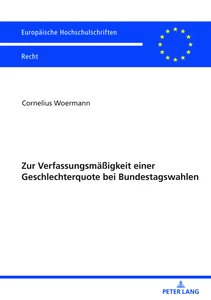Title: Zur Verfassungsmäßigkeit einer Geschlechterquote bei Bundestagswahlen