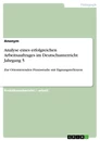 Title: Analyse eines erfolgreichen Arbeitsauftrages im Deutschunterricht Jahrgang 5