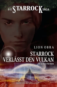 Titel: Die Starrock-Saga – Starrock verlässt den Vulkan
