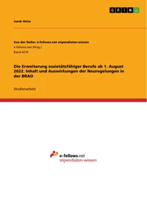 Titre: Die Erweiterung sozietätsfähiger Berufe ab 1. August 2022. Inhalt und Auswirkungen der Neuregelungen in der BRAO