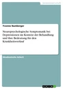 Titel: Neuropsychologische Symptomatik bei Depressionen im Kontext der Behandlung und ihre Bedeutung für den Krankheitsverlauf