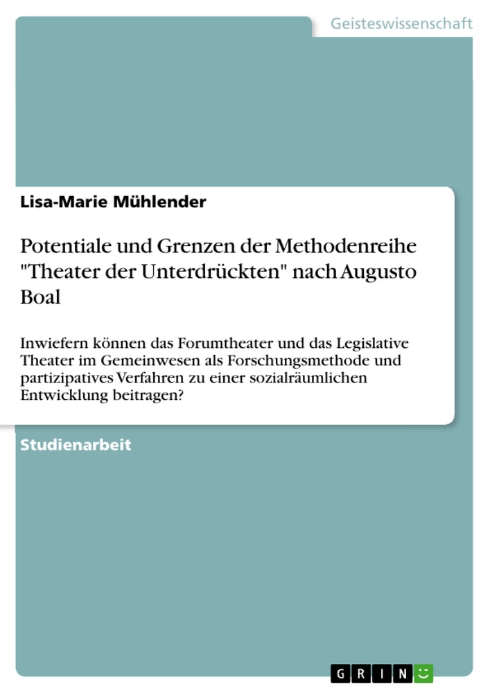 Título: Potentiale und Grenzen der Methodenreihe "Theater der Unterdrückten" nach Augusto Boal