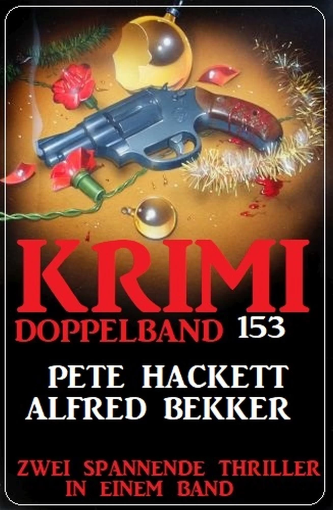 Titel: Krimi Doppelband 153 – 2 spannende Thriller in einem Band