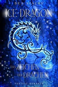 Titel: Ice-Dragon, Das Zeichen der Drachen