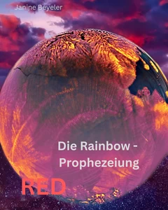 Titel: Die Rainbow-Prophezeiung