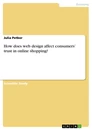 Title: How does web design affect consumers’ trust in online shopping?