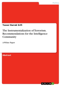 Title: The Instrumentalization of Terrorism. Recommendations for the Intelligence Community