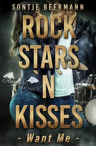 Titel: Rockstars `n` Kisses - Want Me