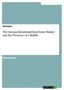 Title: The German Residential Real Estate Market and the Presence of a Bubble