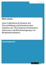 Title: Anna Uddenberg im Kontext der Theoriebildung und künstlerischen Tradition des (Post-)Internet-Feminismus. Subversion und Wiederaneignung von Weiblichkeitsbildern