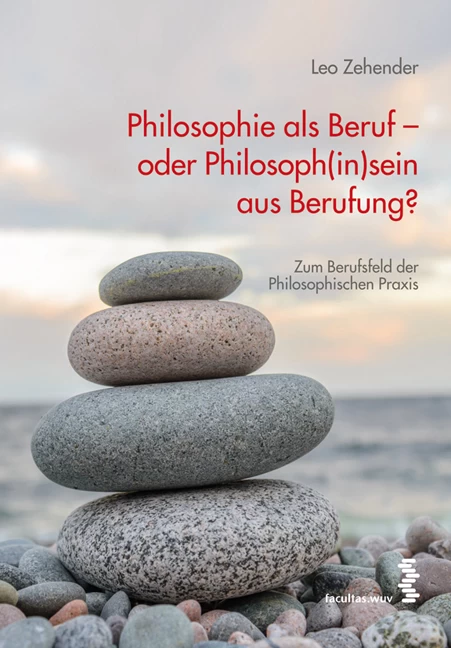 Titel: Philosophie als Beruf – oder Philosoph(in)sein aus Berufung?