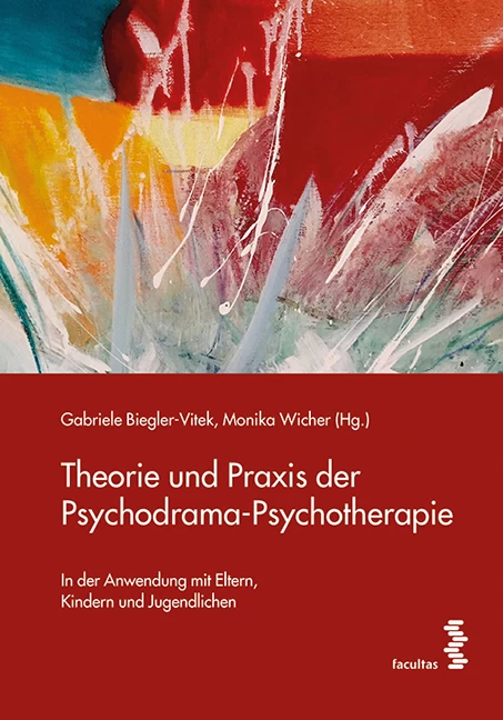 Titel: Theorie und Praxis der Psychodrama-Psychotherapie