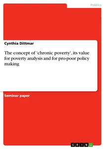 Title: The concept of 'chronic poverty', its value for poverty analysis and for pro-poor policy making
