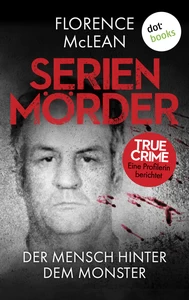 Titel: Serienmörder - Der Mensch hinter dem Monster