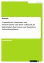 Título: Pragmatische Funktionen von Fremdwörtern und deren Gebrauch im italienischen Faschismus und deutschen Nationalsozialismus